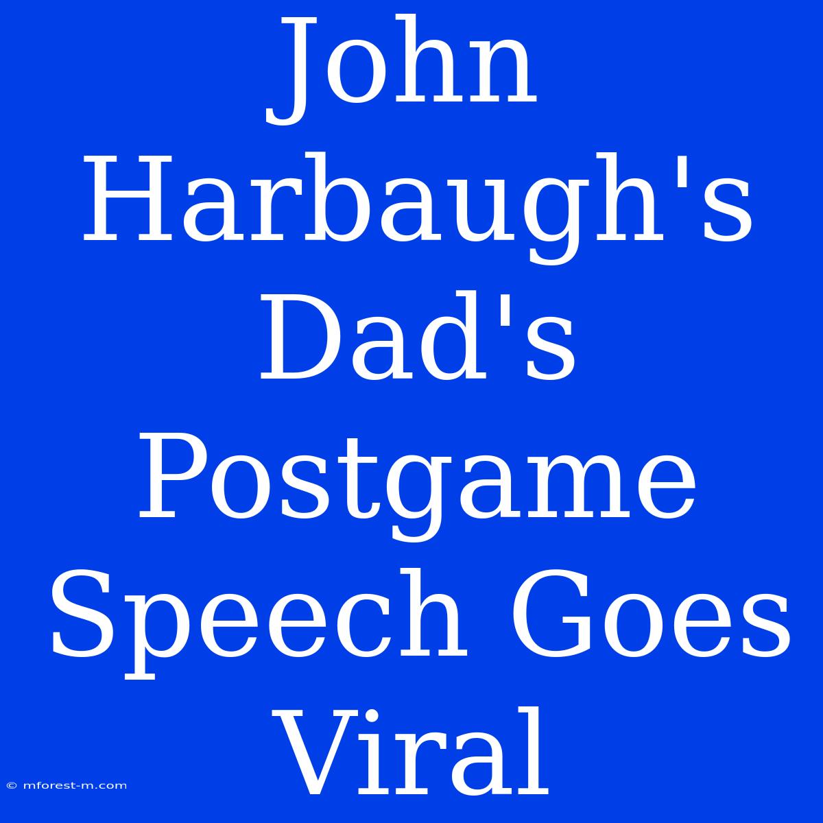 John Harbaugh's Dad's Postgame Speech Goes Viral