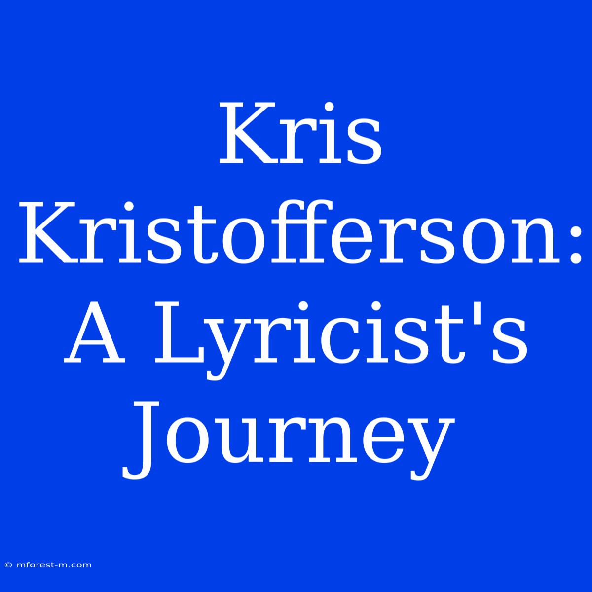 Kris Kristofferson: A Lyricist's Journey