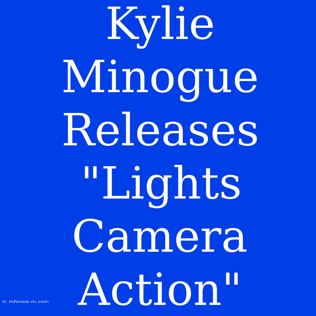 Kylie Minogue Releases 