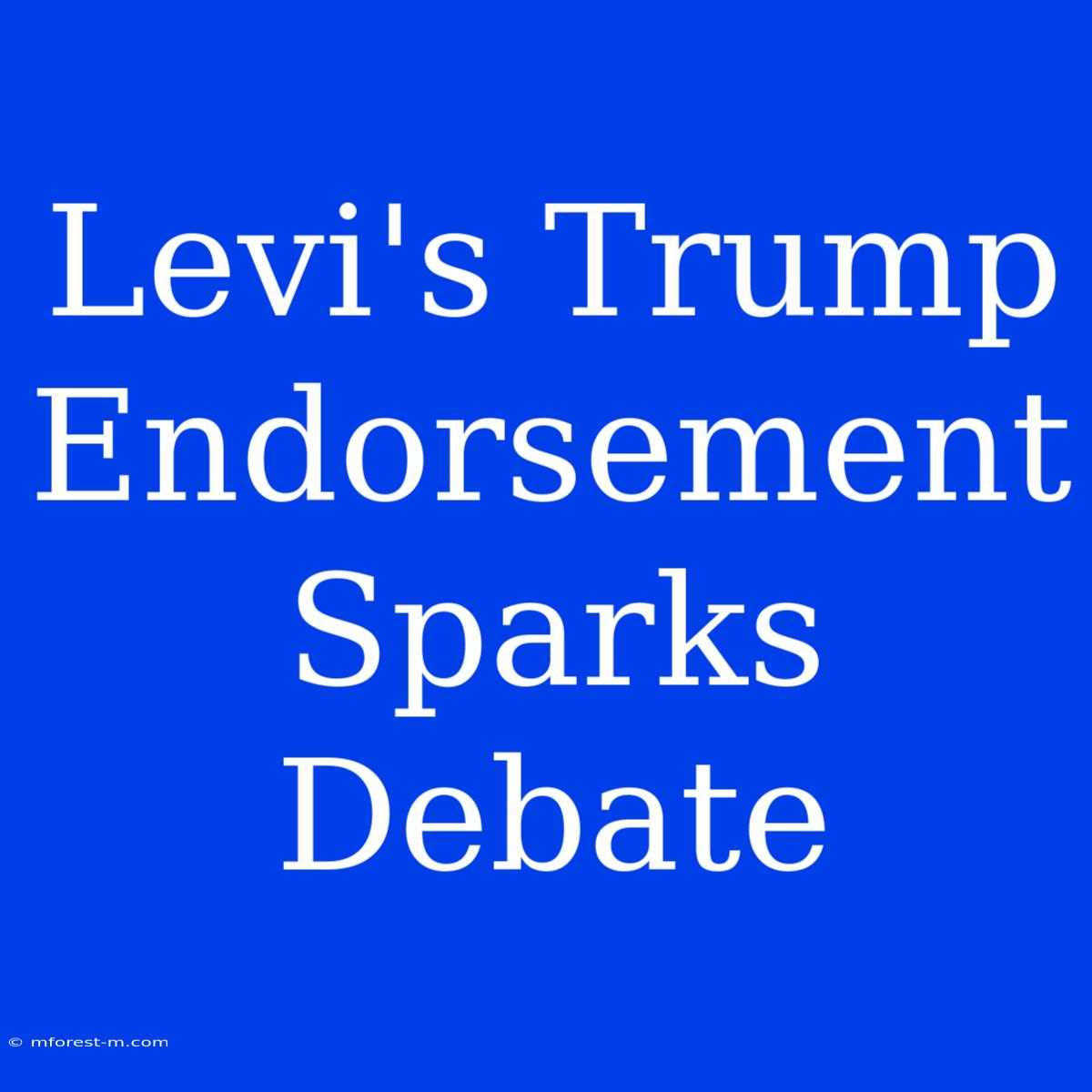 Levi's Trump Endorsement Sparks Debate