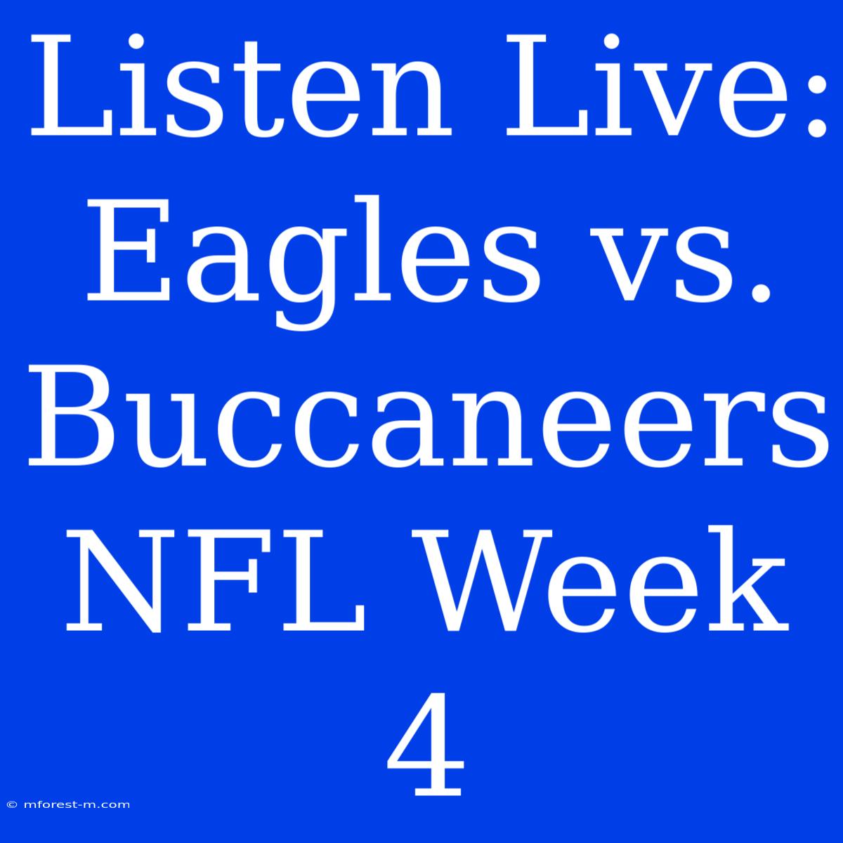 Listen Live: Eagles Vs. Buccaneers NFL Week 4