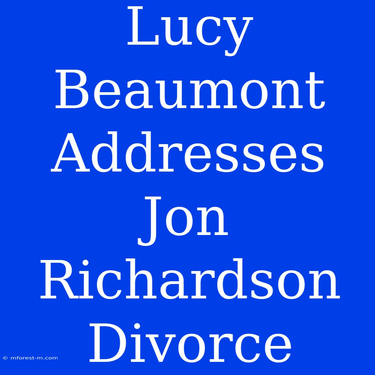 Lucy Beaumont Addresses Jon Richardson Divorce