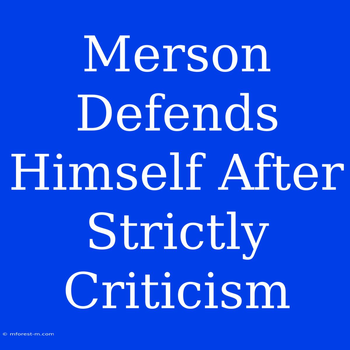 Merson Defends Himself After Strictly Criticism