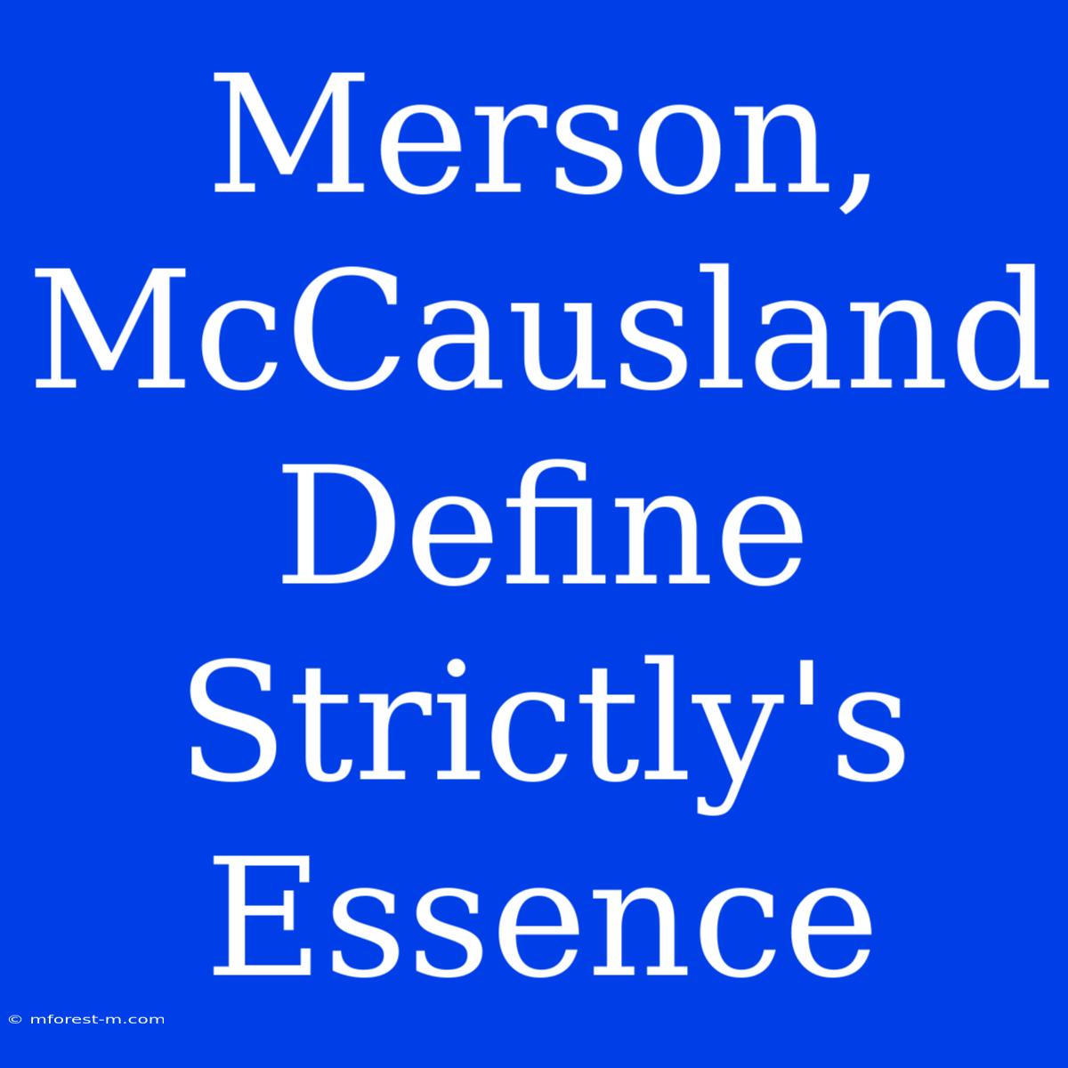 Merson, McCausland Define Strictly's Essence