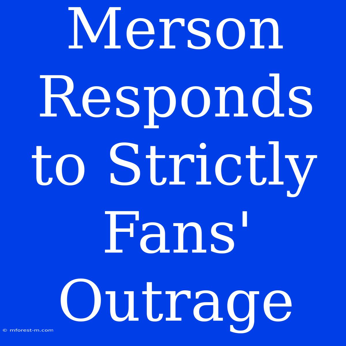 Merson Responds To Strictly Fans' Outrage