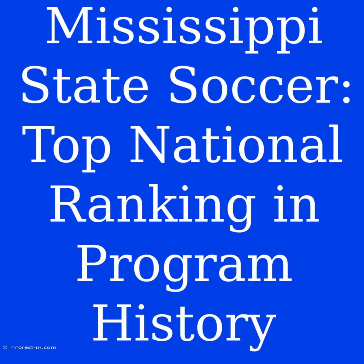 Mississippi State Soccer: Top National Ranking In Program History 