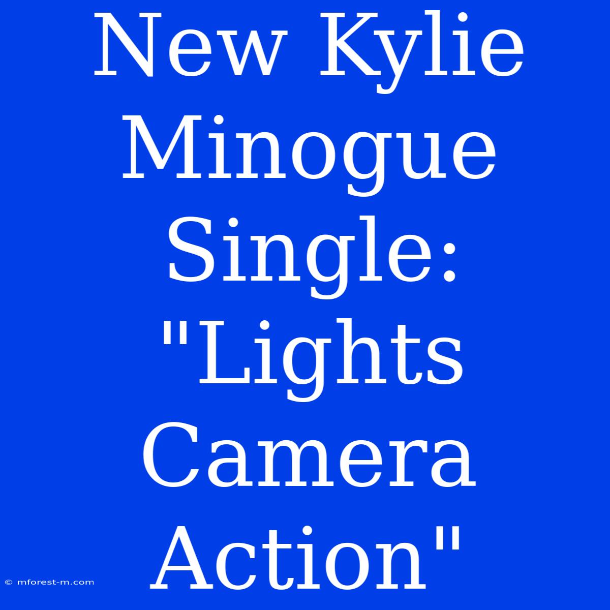 New Kylie Minogue Single: 