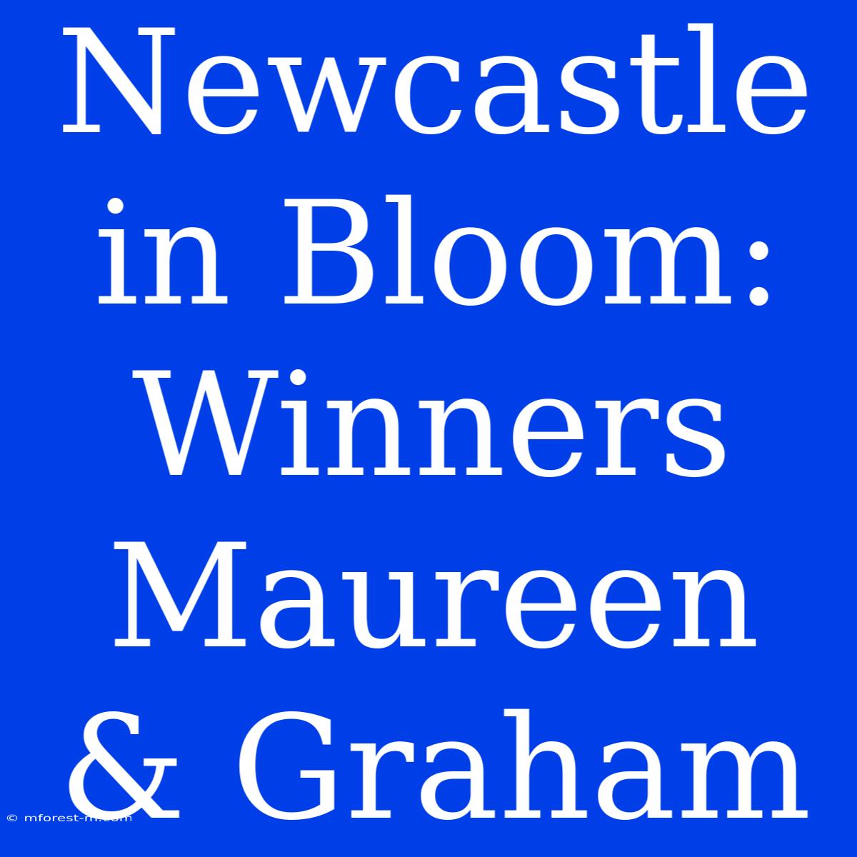 Newcastle In Bloom: Winners Maureen & Graham