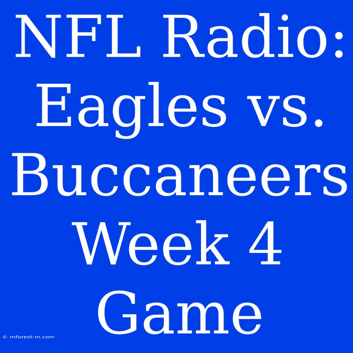 NFL Radio: Eagles Vs. Buccaneers Week 4 Game