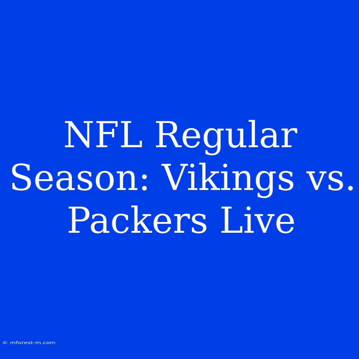 NFL Regular Season: Vikings Vs. Packers Live