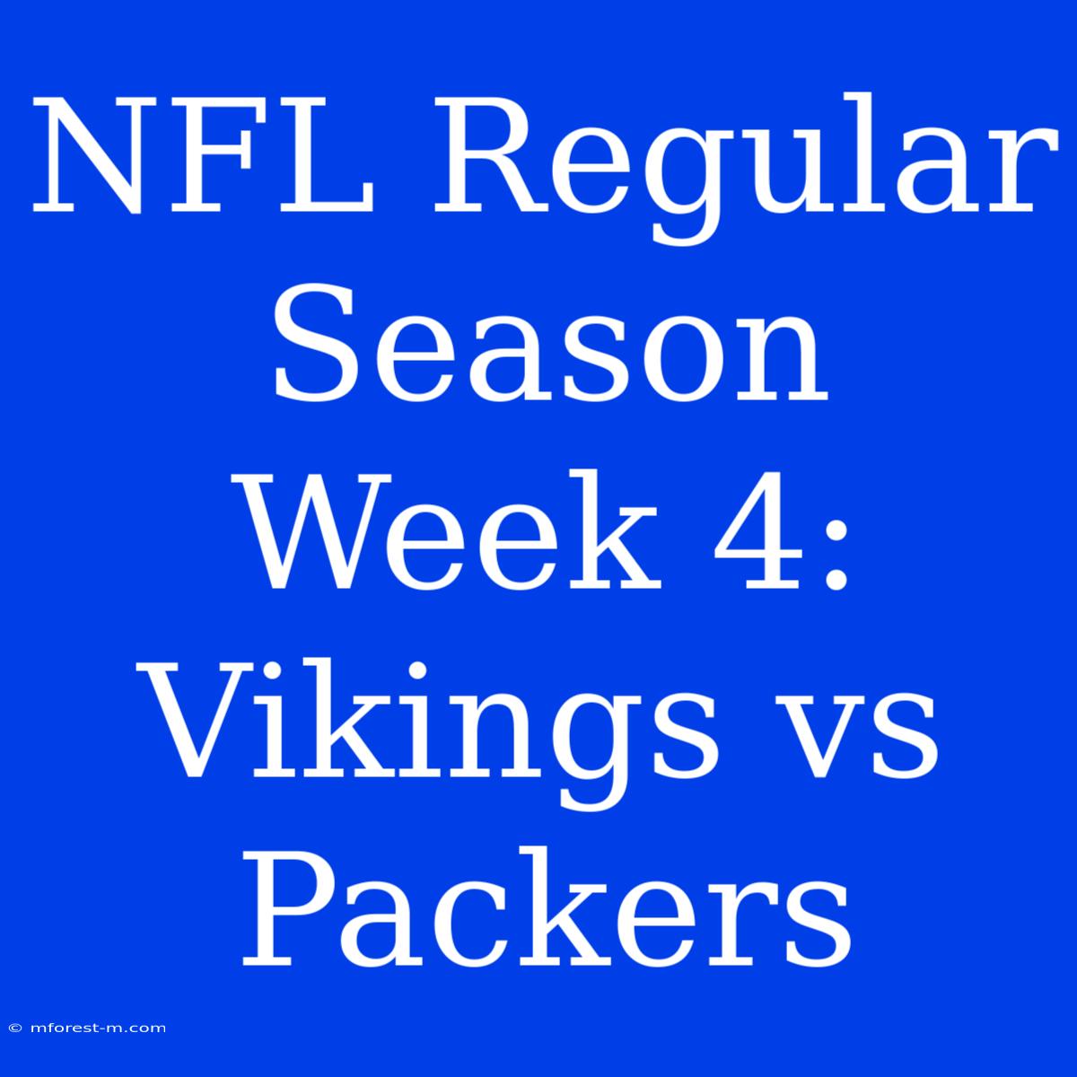 NFL Regular Season Week 4: Vikings Vs Packers 