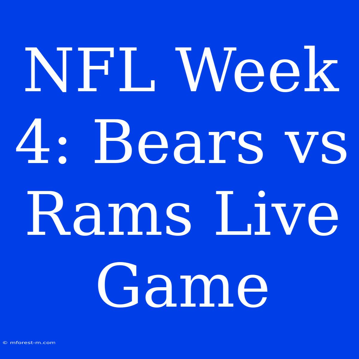 NFL Week 4: Bears Vs Rams Live Game