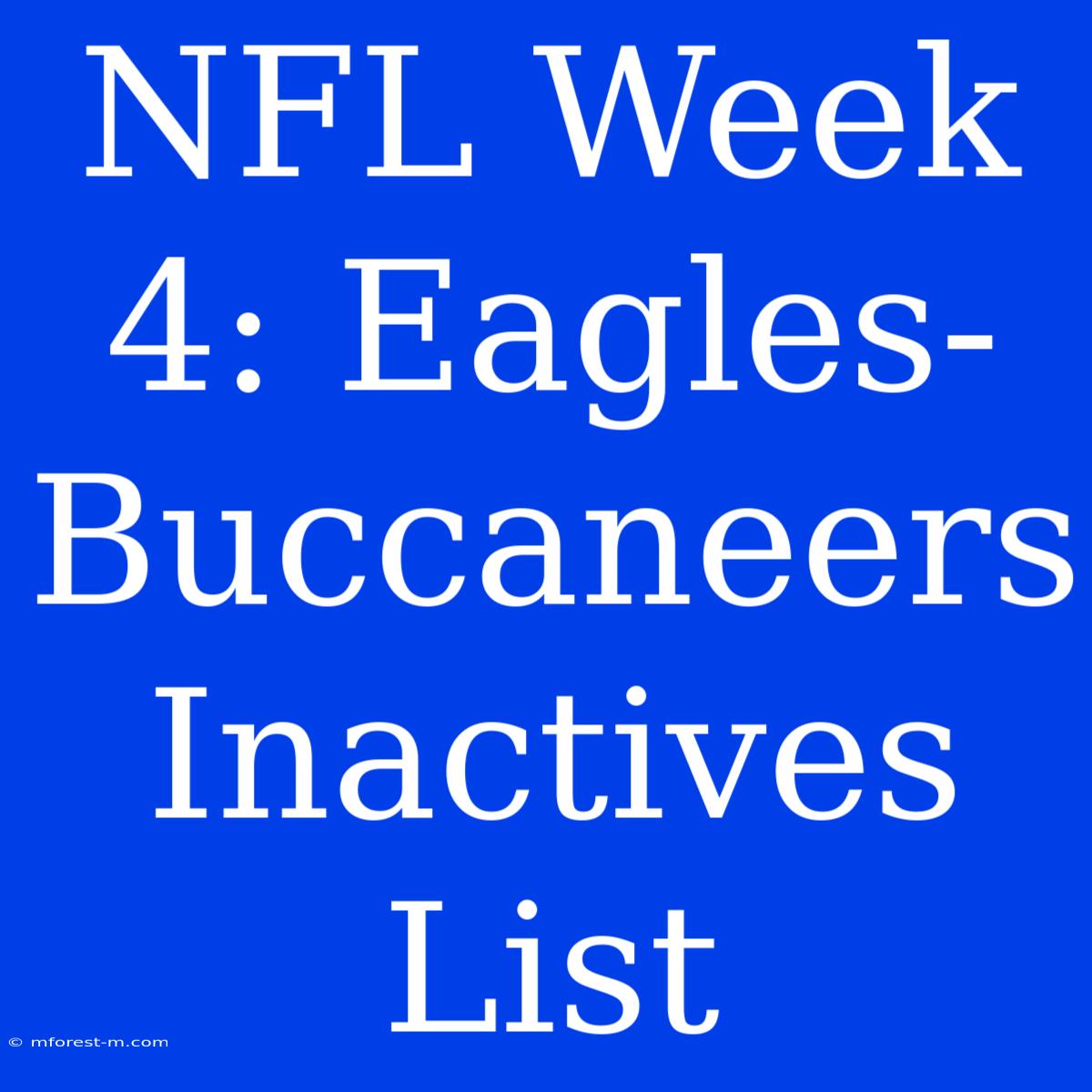 NFL Week 4: Eagles-Buccaneers Inactives List