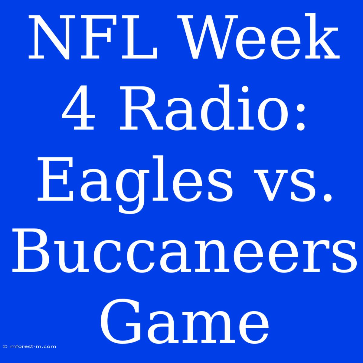 NFL Week 4 Radio: Eagles Vs. Buccaneers Game