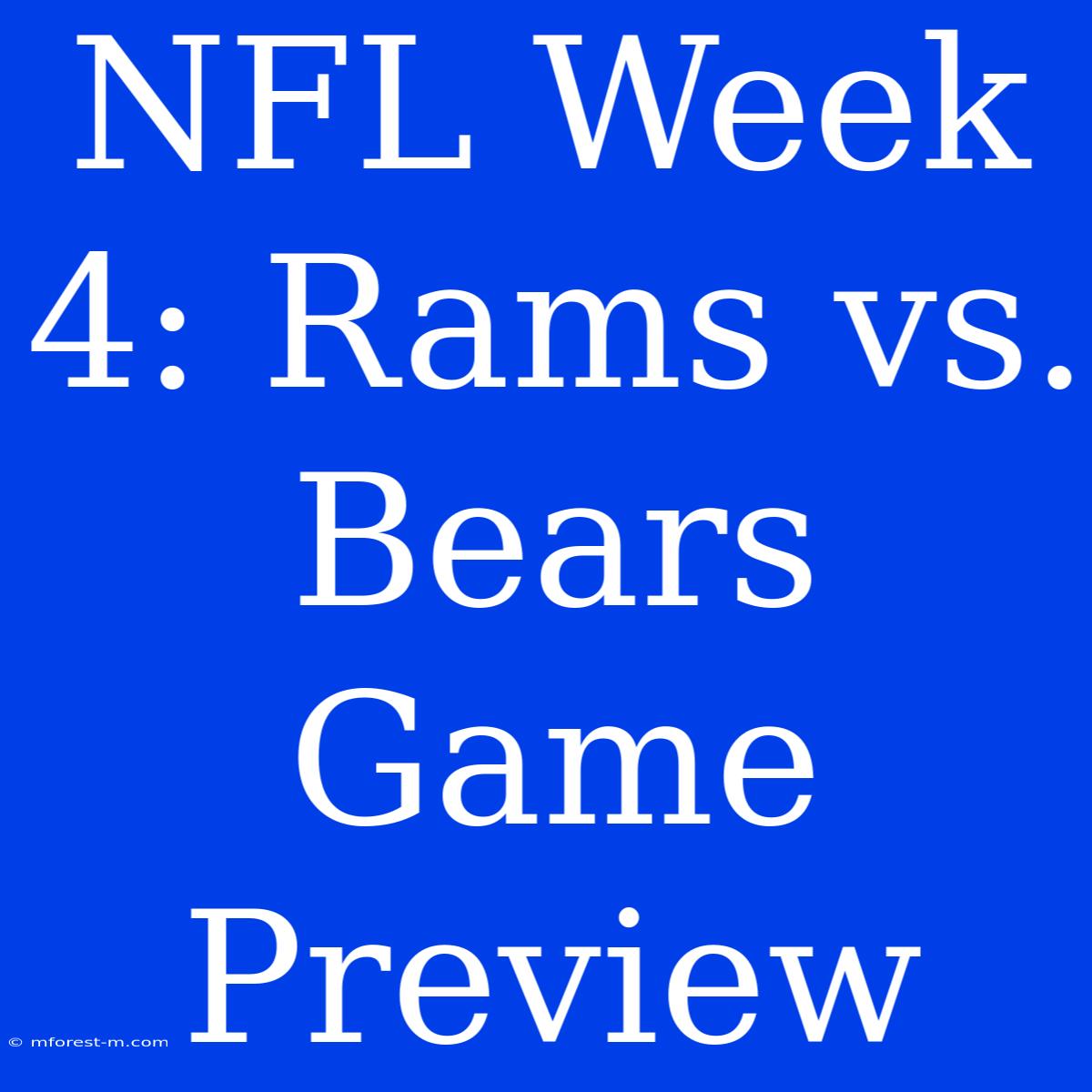 NFL Week 4: Rams Vs. Bears Game Preview