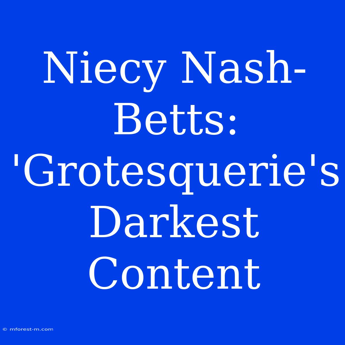 Niecy Nash-Betts:  'Grotesquerie's Darkest Content