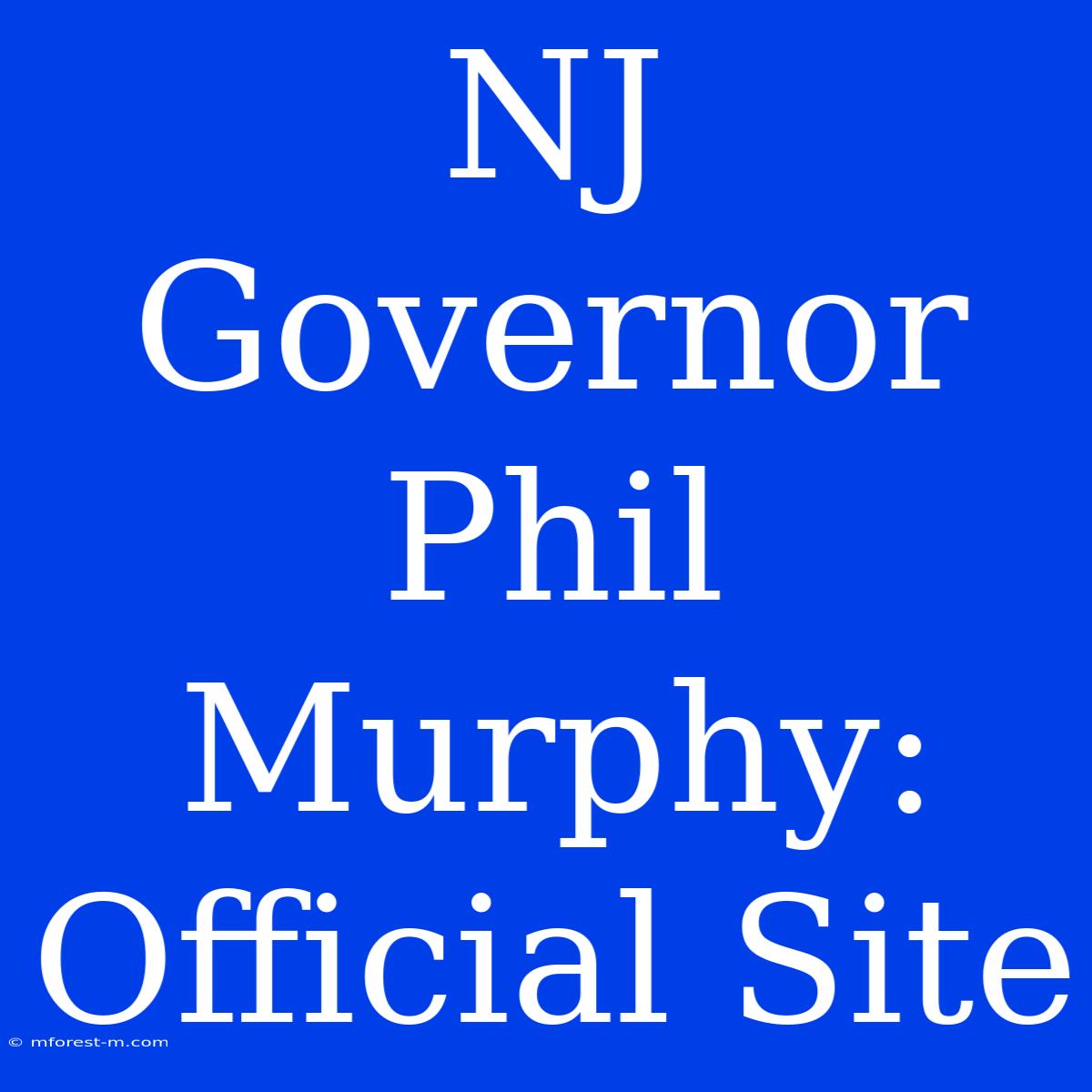 NJ Governor Phil Murphy: Official Site