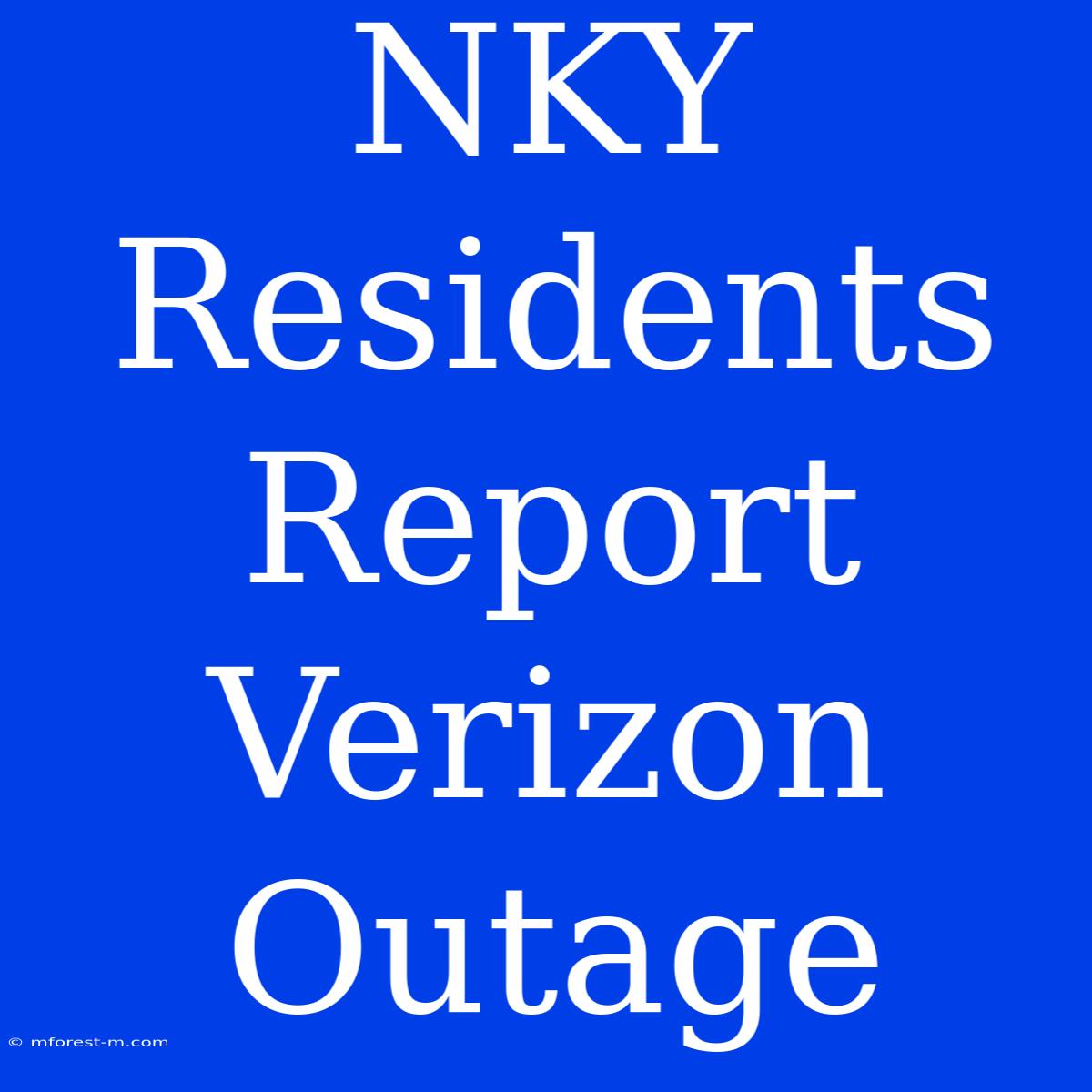 NKY Residents Report Verizon Outage