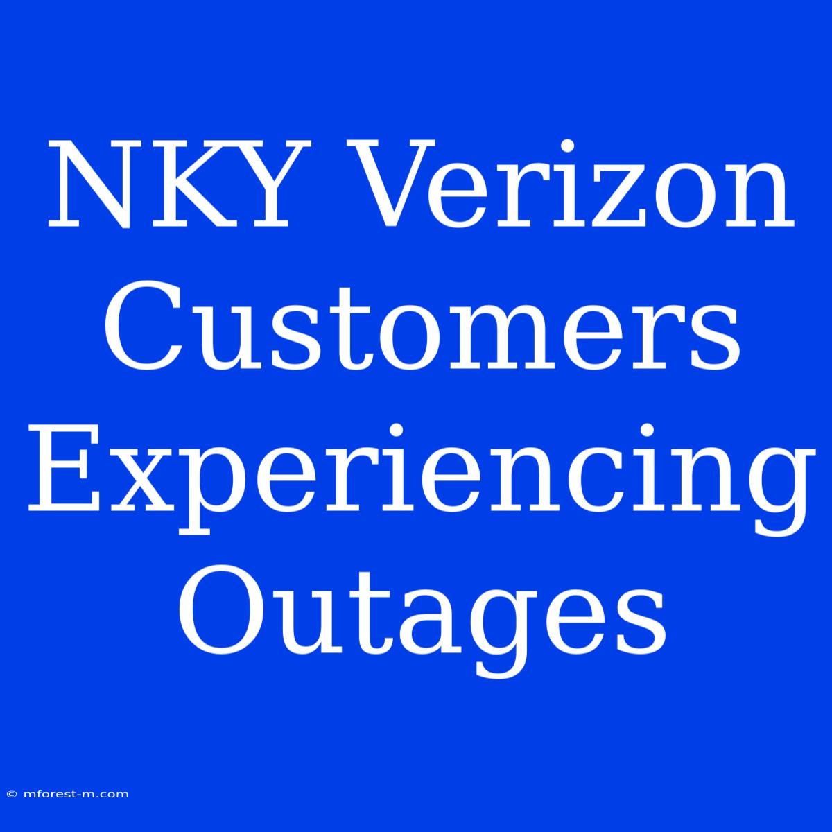 NKY Verizon Customers Experiencing Outages