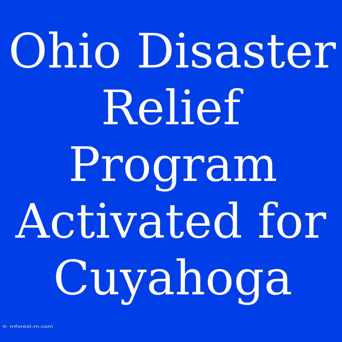 Ohio Disaster Relief Program Activated For Cuyahoga