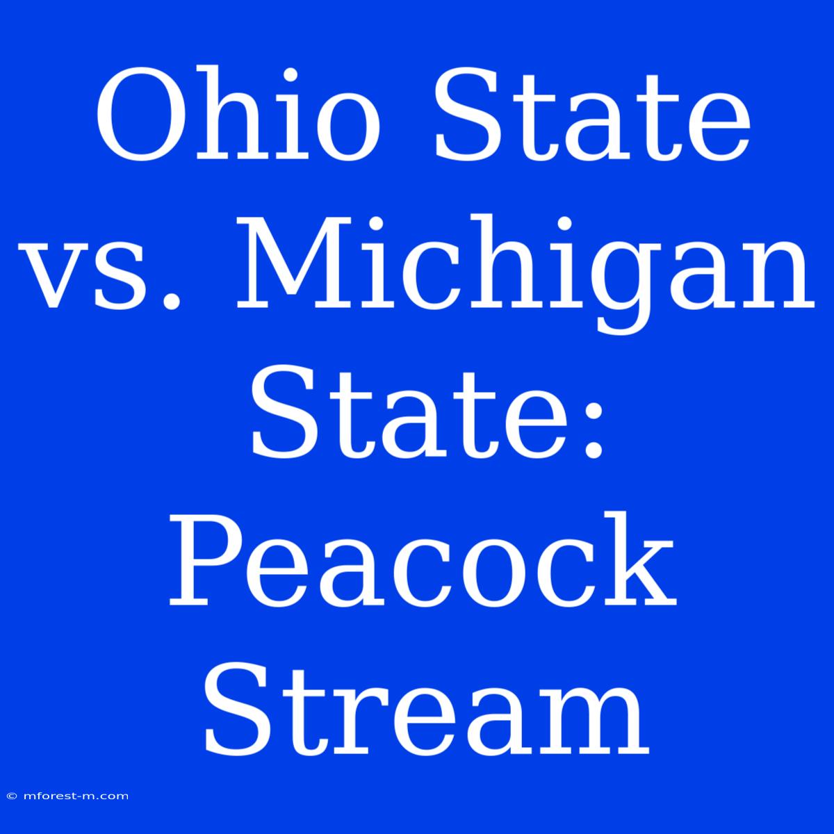 Ohio State Vs. Michigan State: Peacock Stream