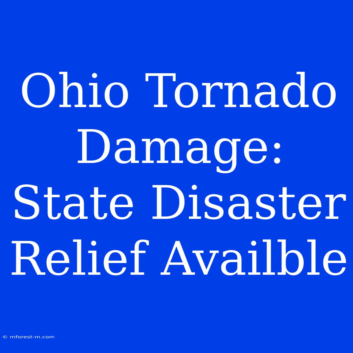 Ohio Tornado Damage: State Disaster Relief Availble