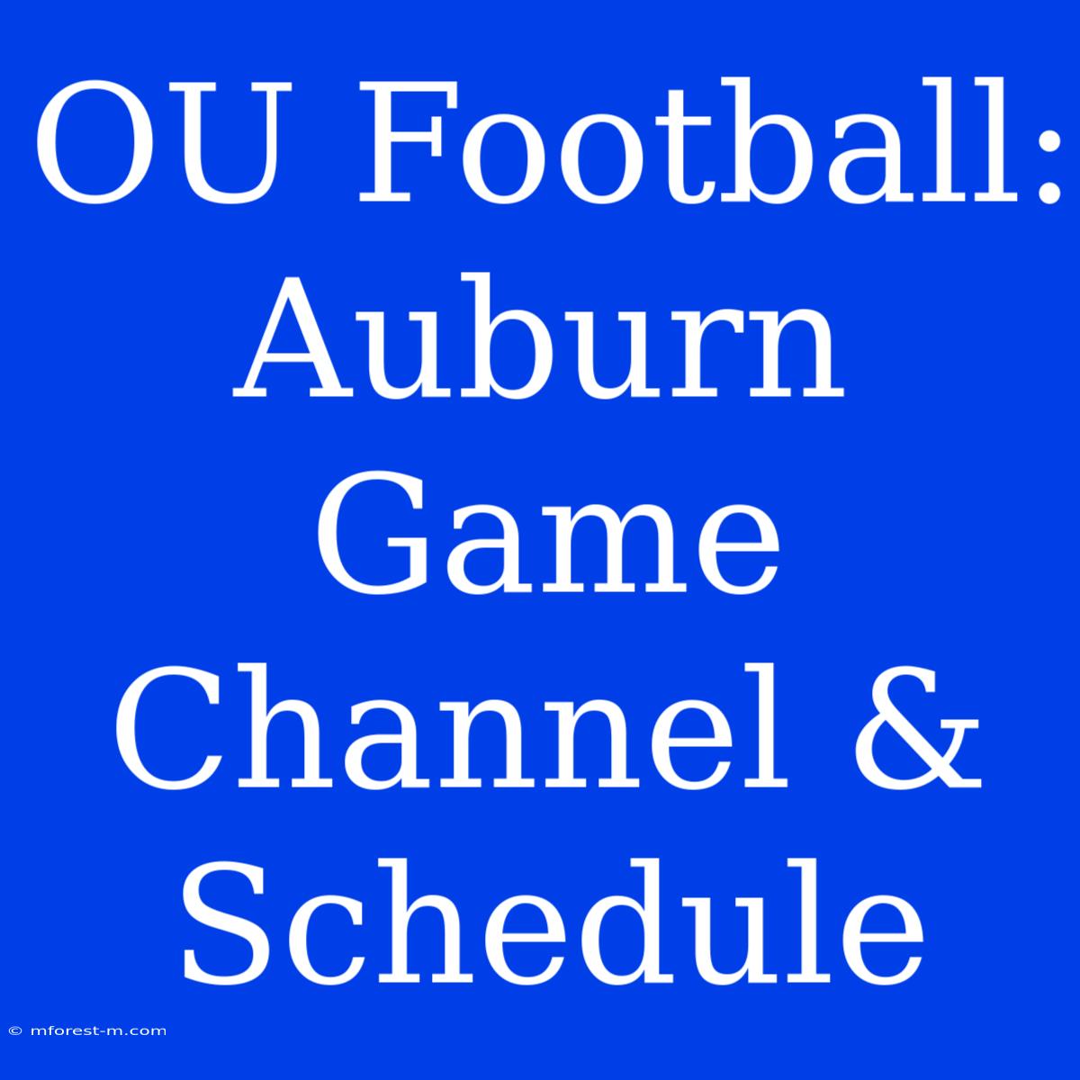 OU Football: Auburn Game Channel & Schedule