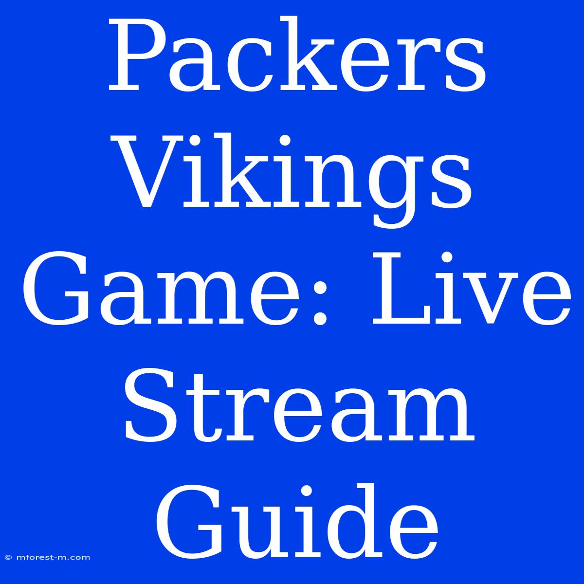 Packers Vikings Game: Live Stream Guide