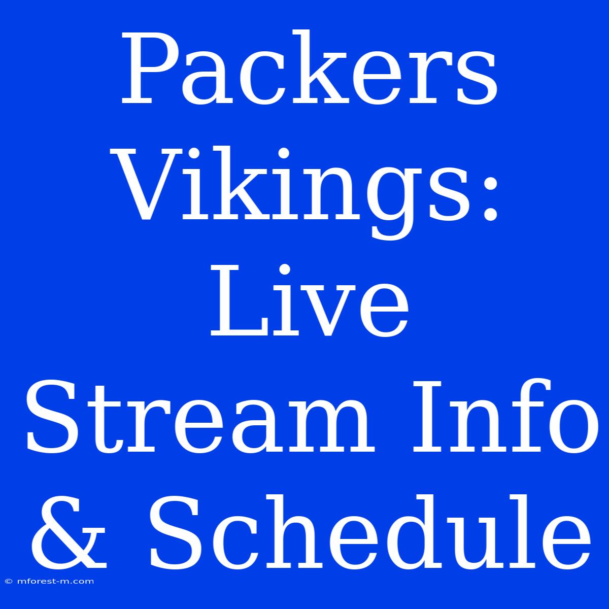 Packers Vikings: Live Stream Info & Schedule