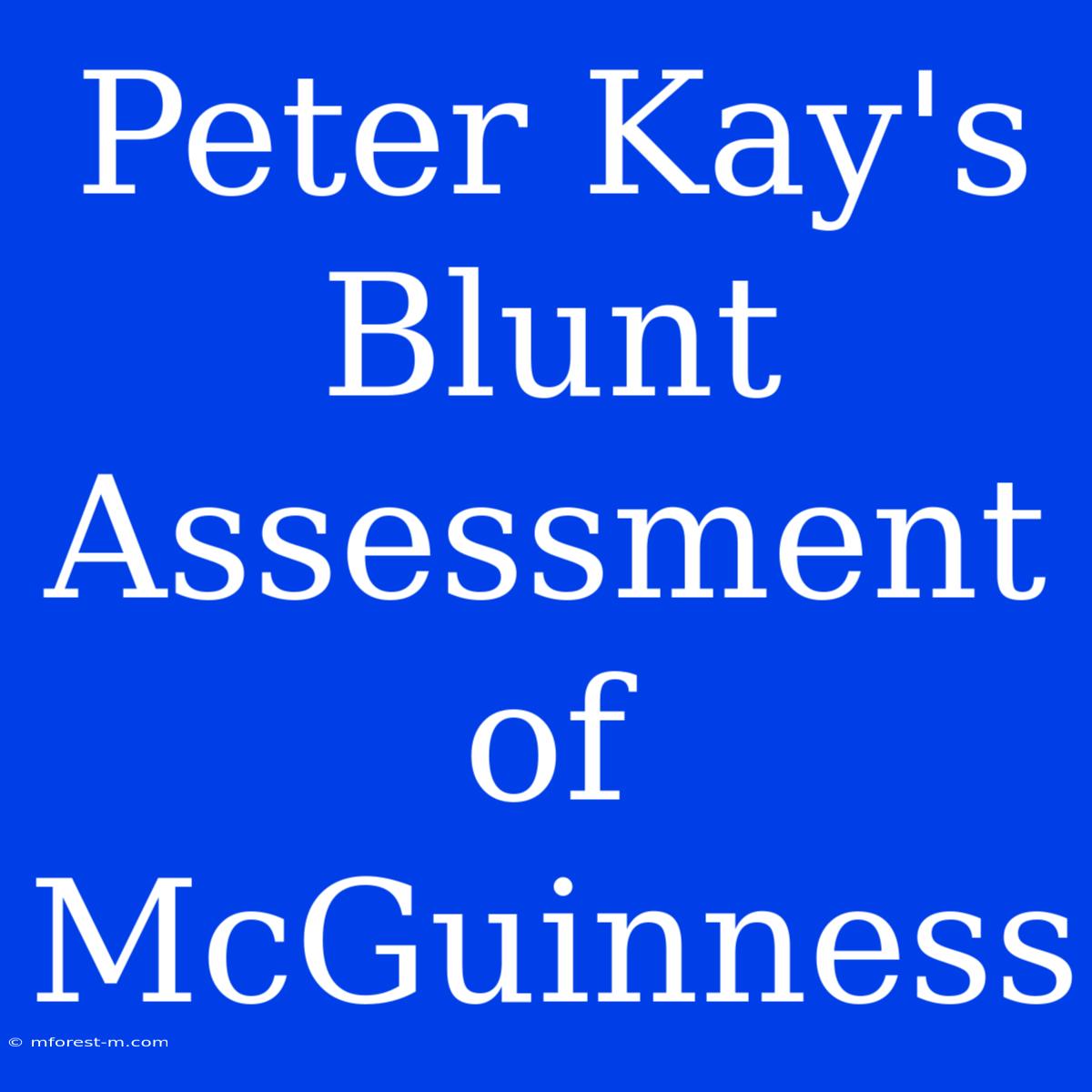 Peter Kay's Blunt Assessment Of McGuinness