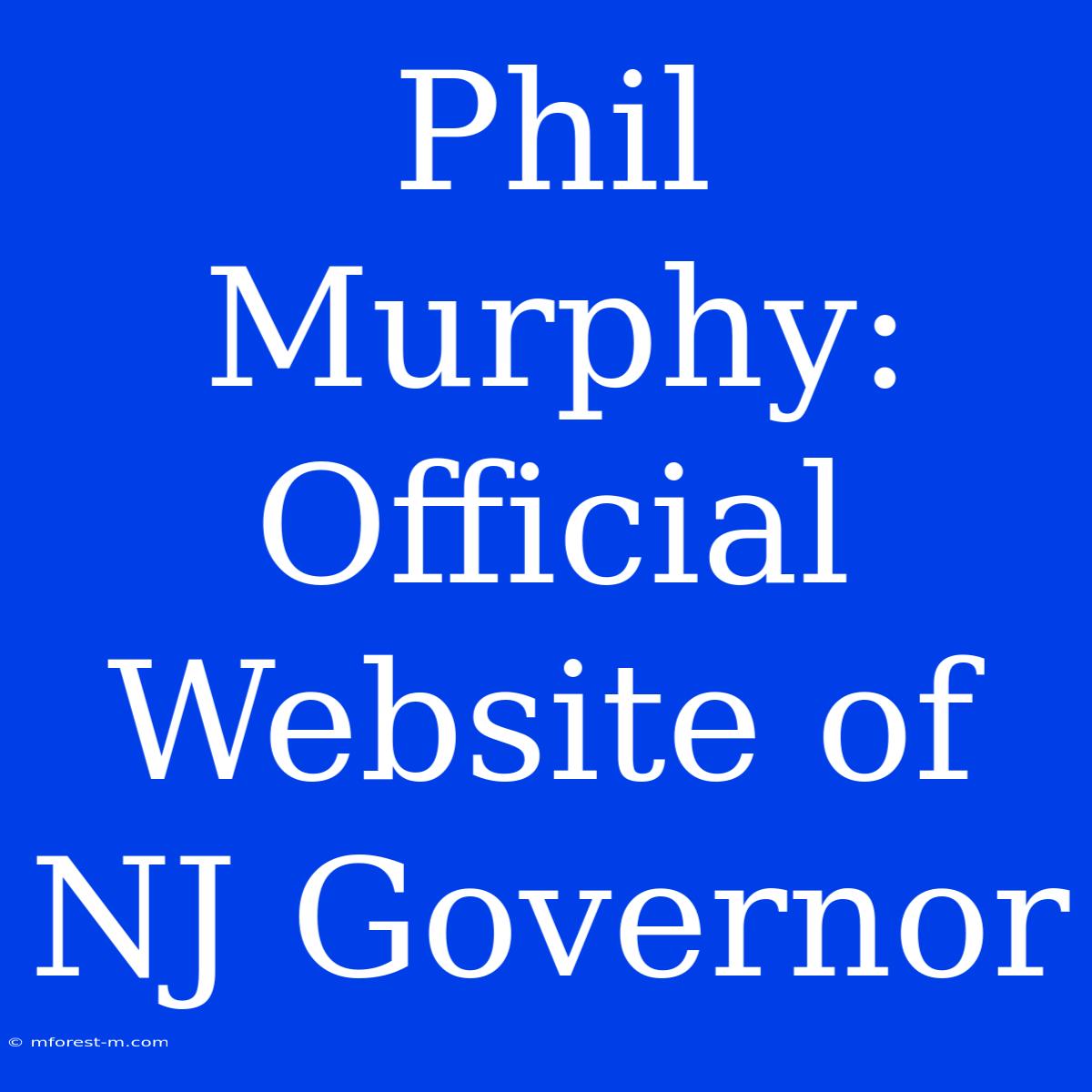 Phil Murphy: Official Website Of NJ Governor