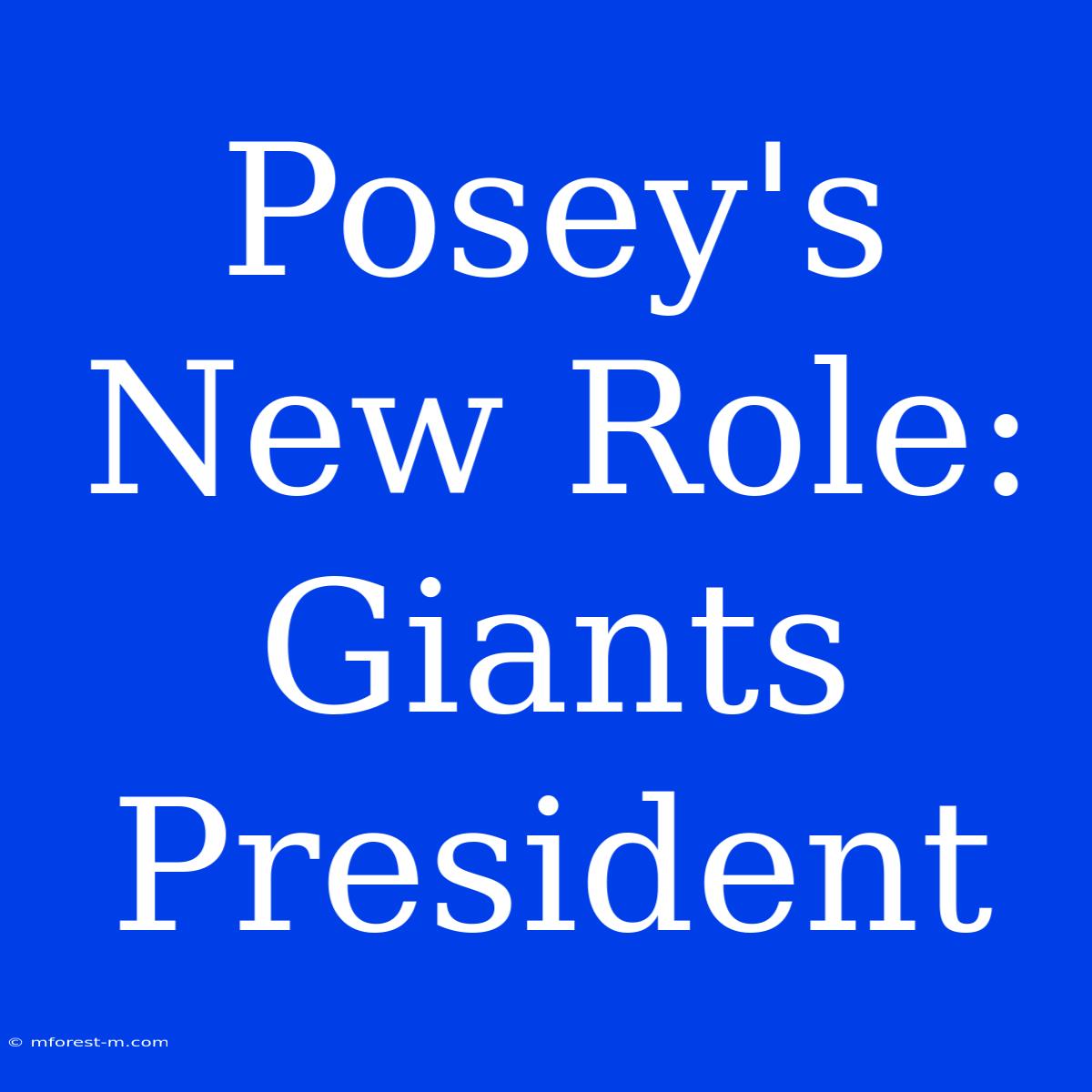 Posey's New Role: Giants President