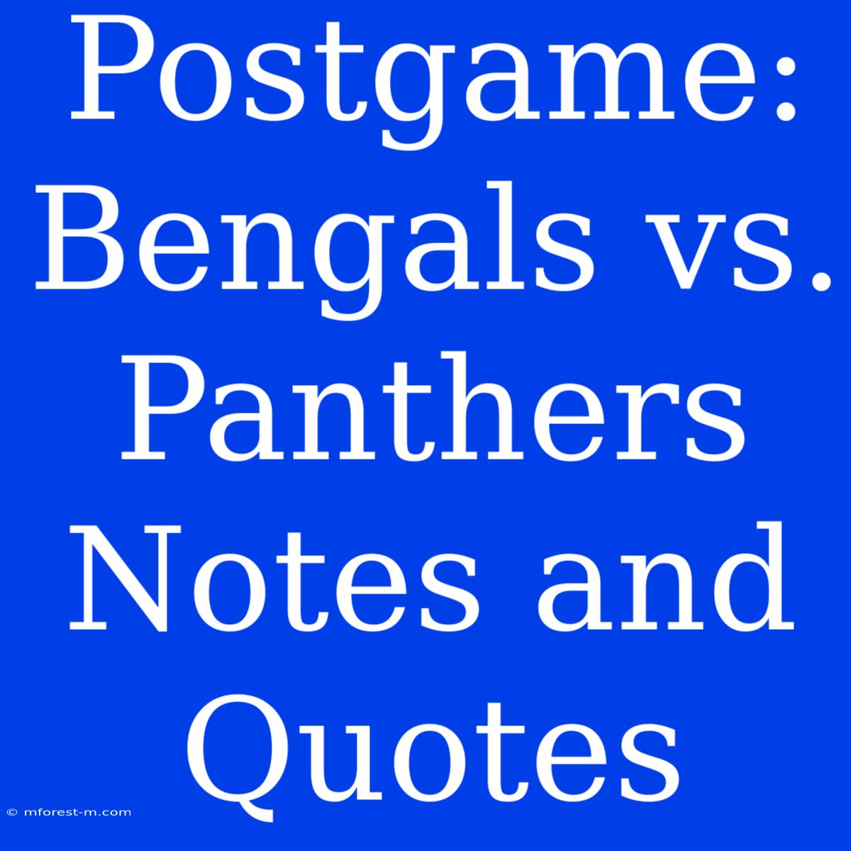 Postgame: Bengals Vs. Panthers Notes And Quotes