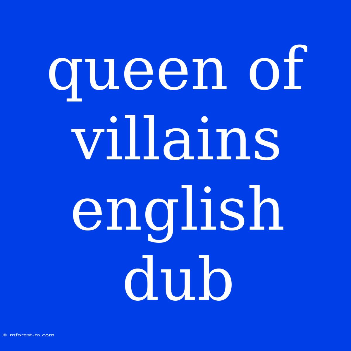 Queen Of Villains English Dub