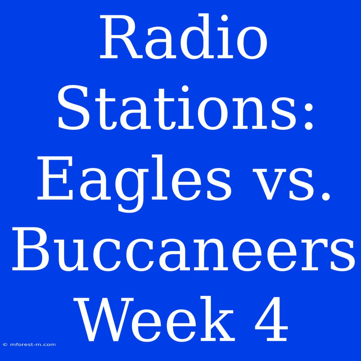 Radio Stations: Eagles Vs. Buccaneers Week 4