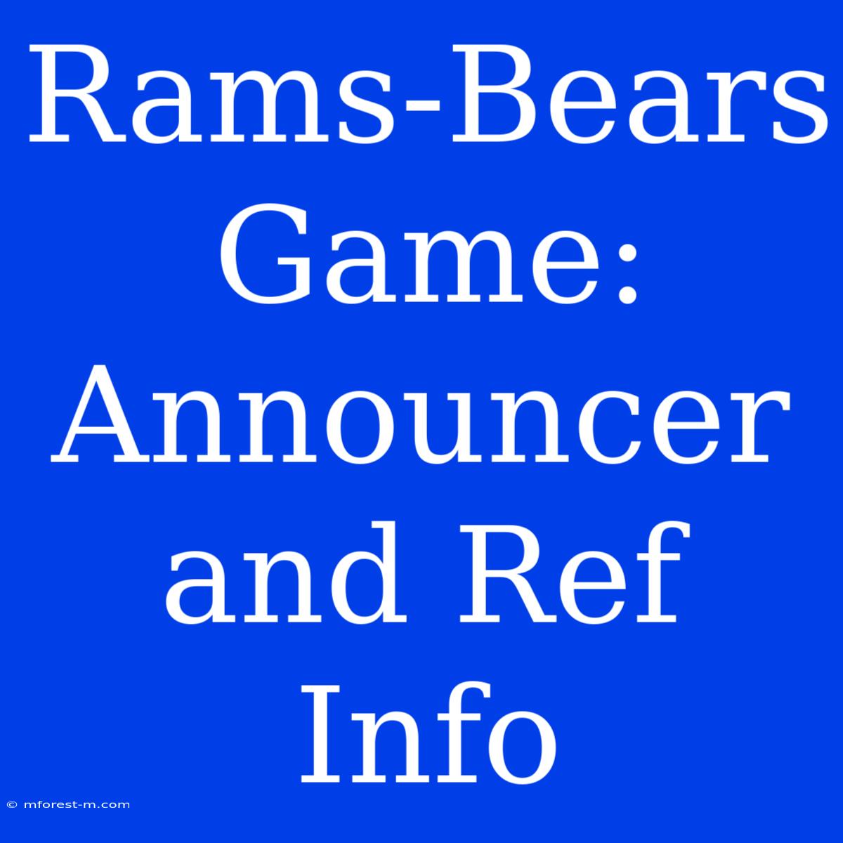 Rams-Bears Game: Announcer And Ref Info