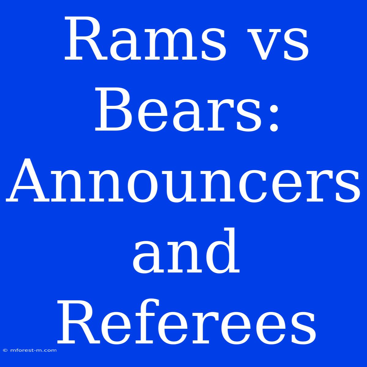 Rams Vs Bears: Announcers And Referees