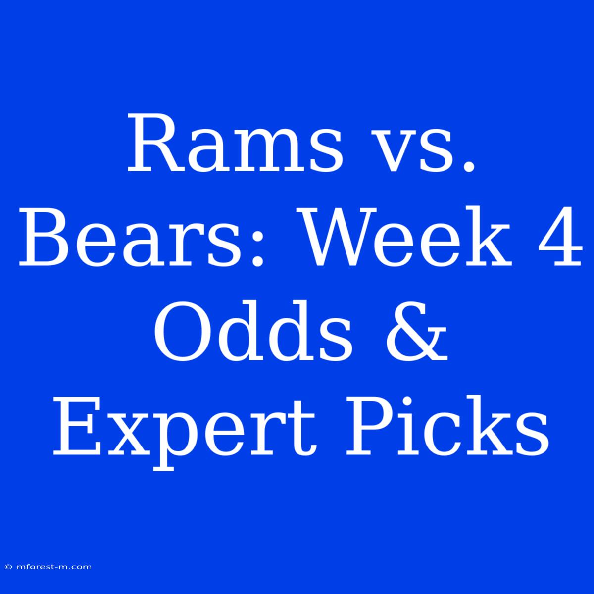 Rams Vs. Bears: Week 4 Odds & Expert Picks