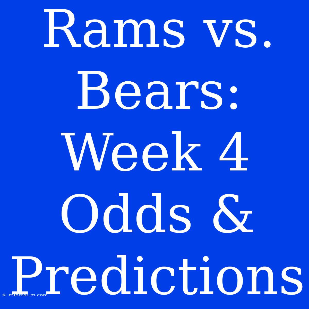 Rams Vs. Bears:  Week 4 Odds & Predictions