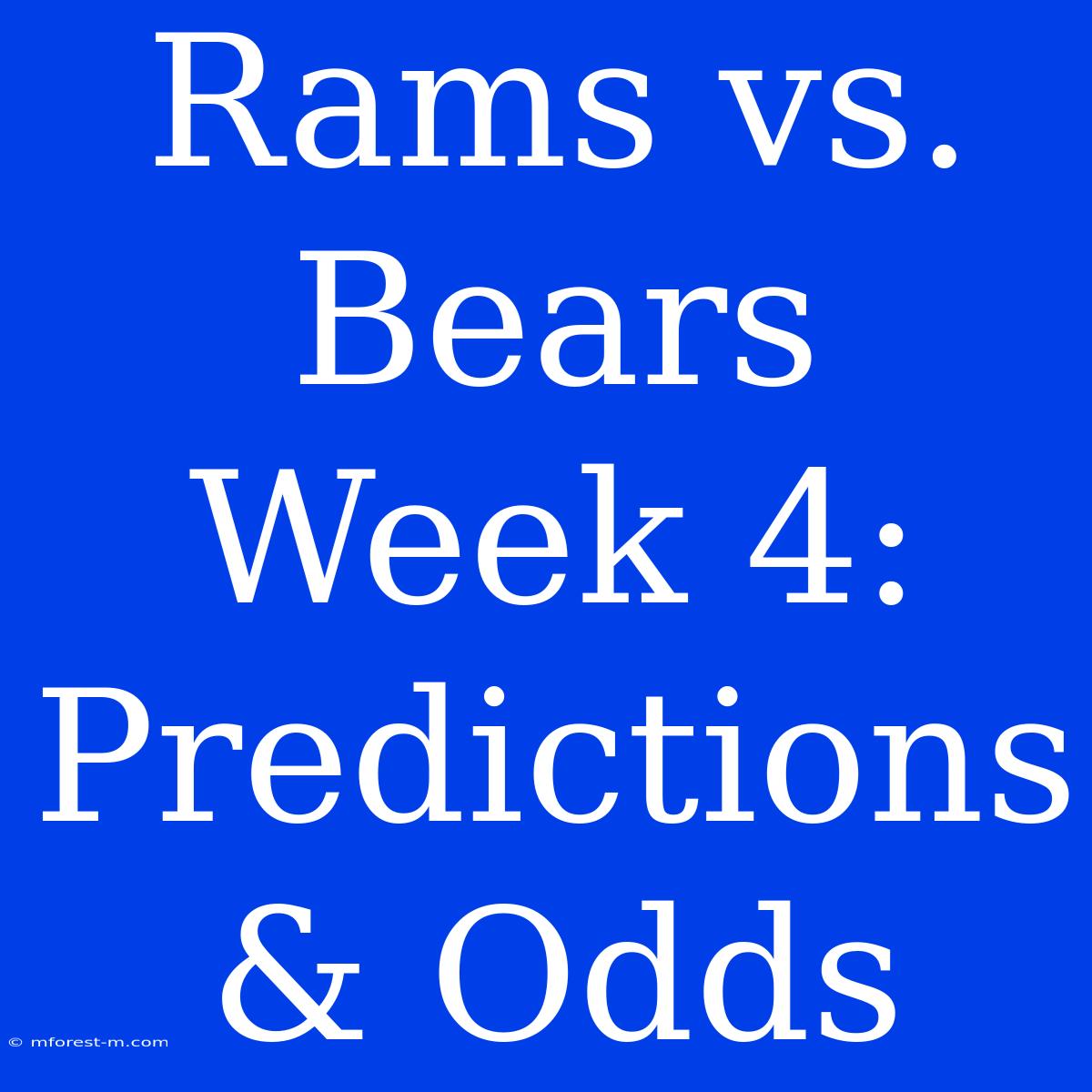 Rams Vs. Bears Week 4: Predictions & Odds