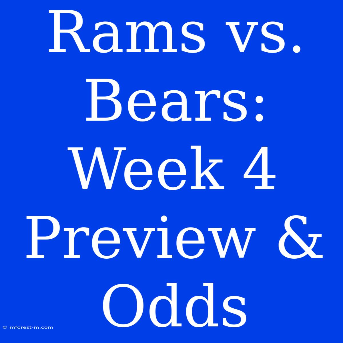 Rams Vs. Bears: Week 4 Preview & Odds 