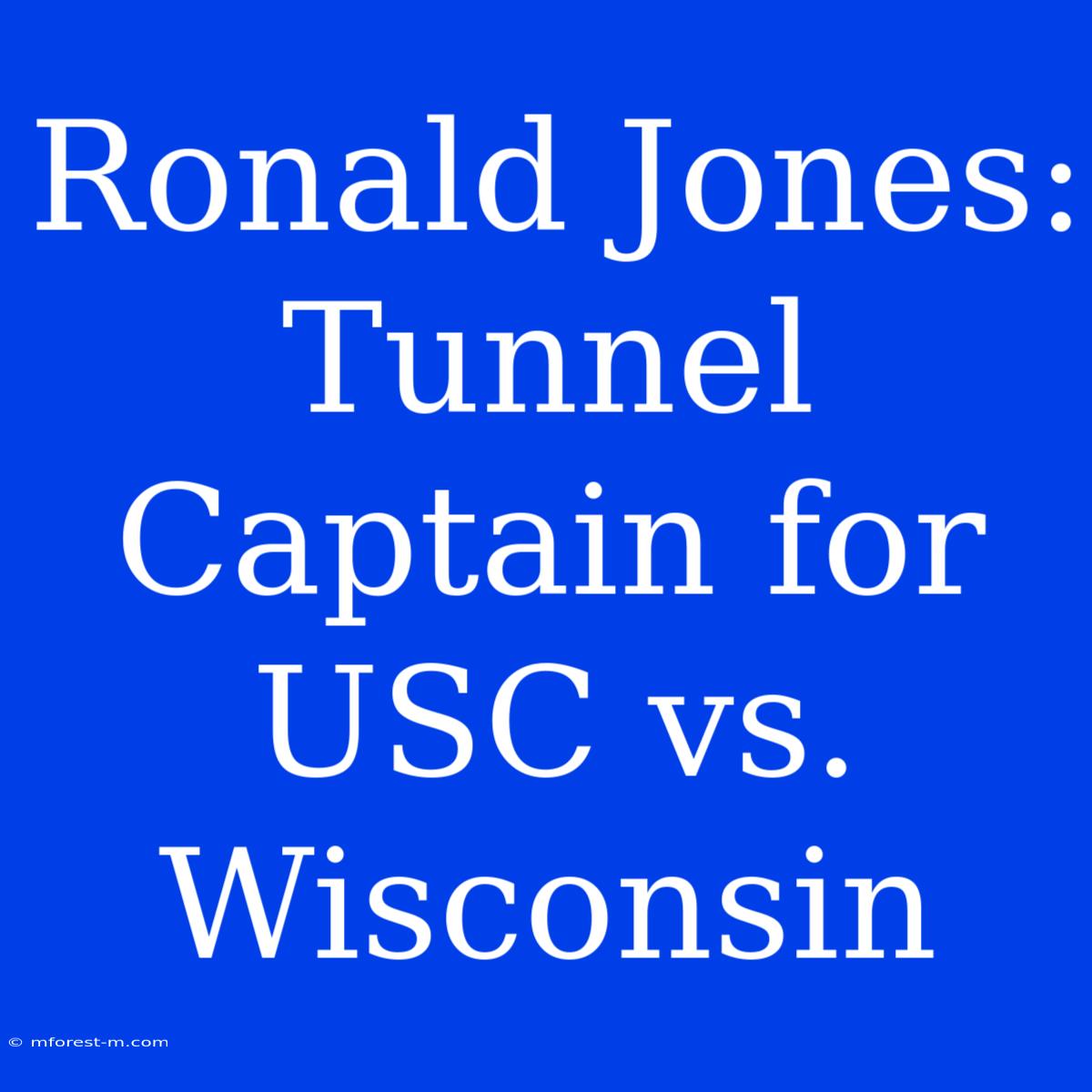 Ronald Jones: Tunnel Captain For USC Vs. Wisconsin