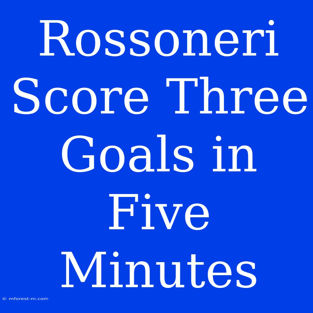 Rossoneri Score Three Goals In Five Minutes