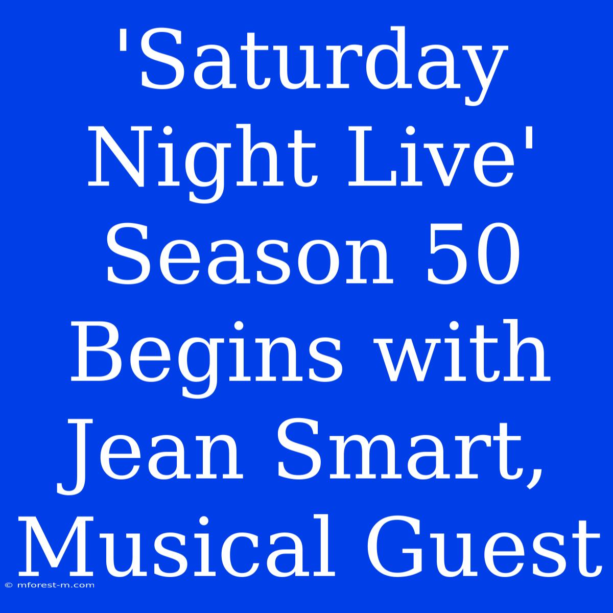 'Saturday Night Live' Season 50 Begins With Jean Smart, Musical Guest 