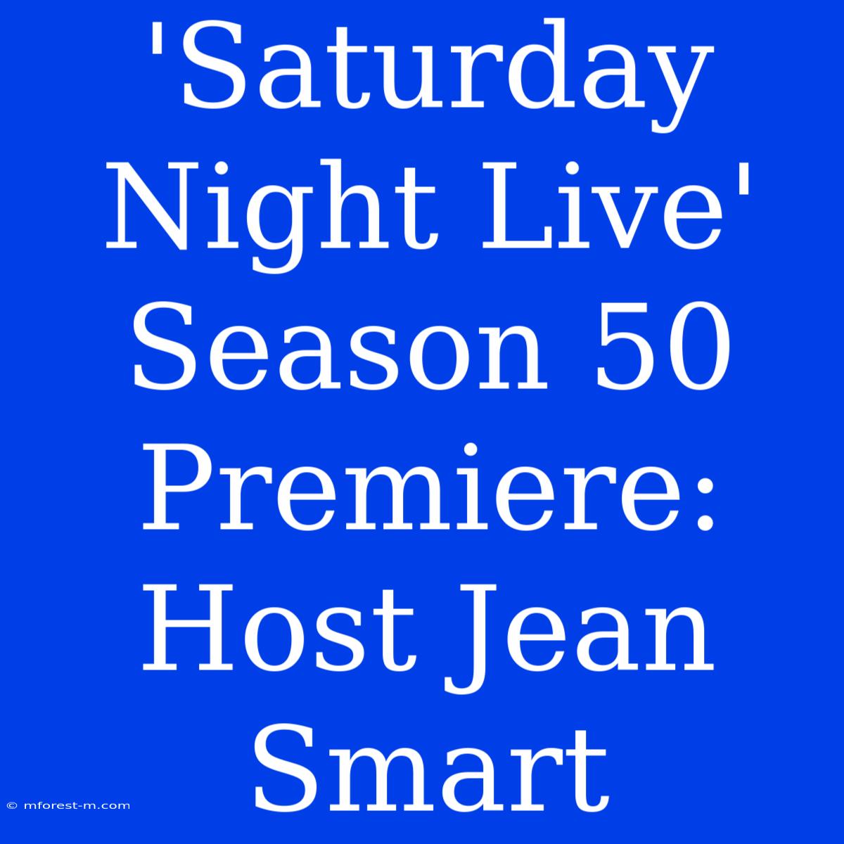 'Saturday Night Live' Season 50 Premiere: Host Jean Smart 