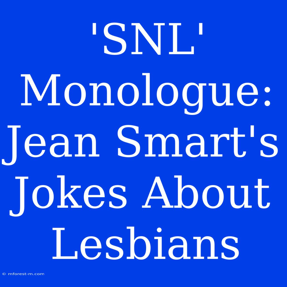 'SNL' Monologue: Jean Smart's Jokes About Lesbians