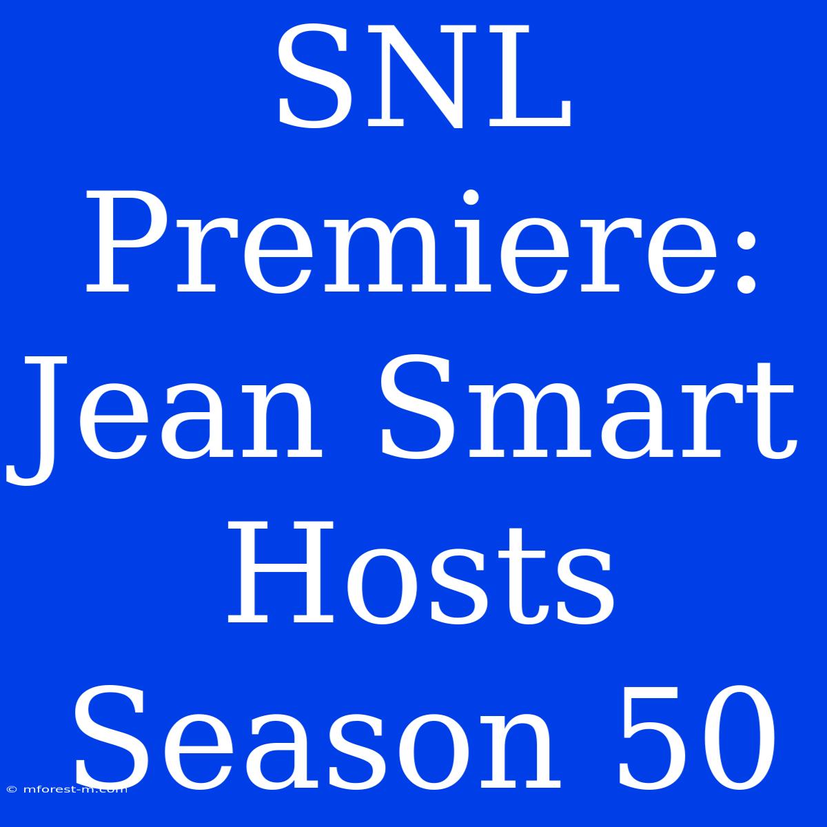 SNL Premiere: Jean Smart Hosts Season 50