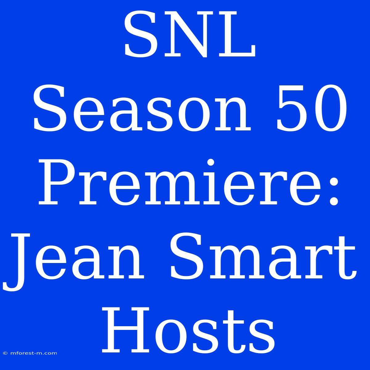 SNL Season 50 Premiere: Jean Smart Hosts