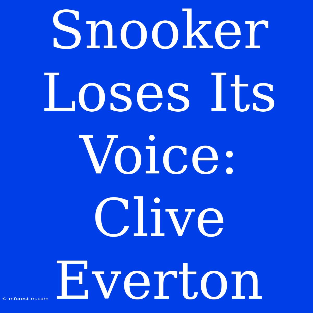 Snooker Loses Its Voice: Clive Everton