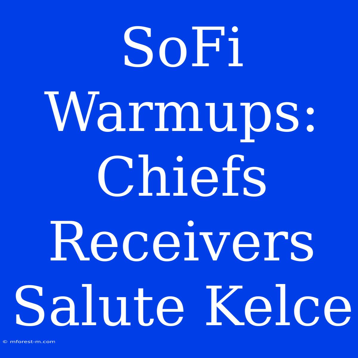 SoFi Warmups: Chiefs Receivers Salute Kelce